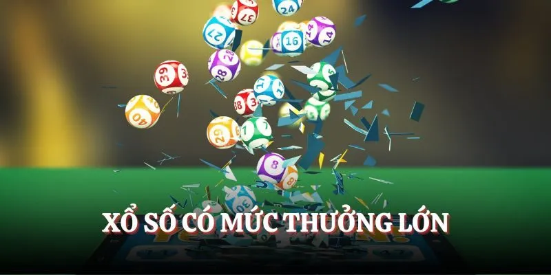 Xổ số có mức thưởng lớn