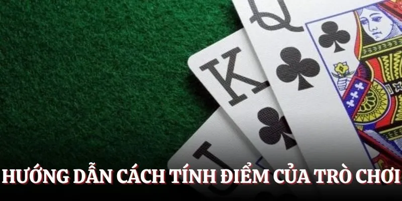 Hướng dẫn cách tính điểm của trò chơi