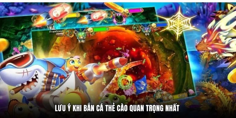Lưu ý khi bắn cá thẻ cào quan trọng nhất 