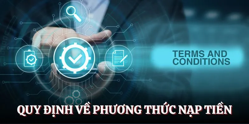 Một số quy định về phương thức nạp tiền