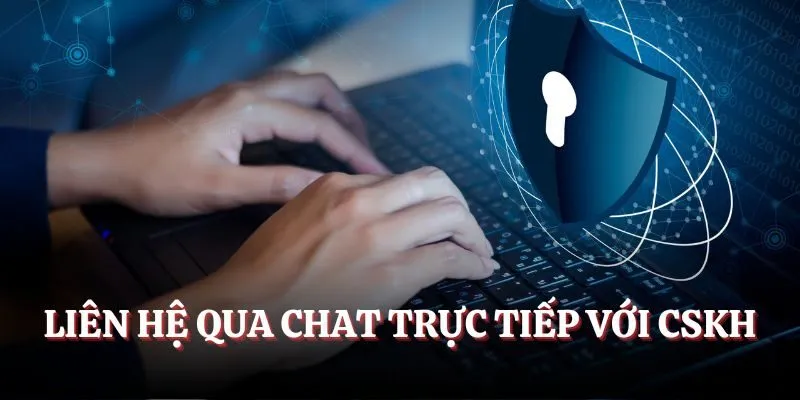 Liên hệ qua chat trực tiếp với CSKH