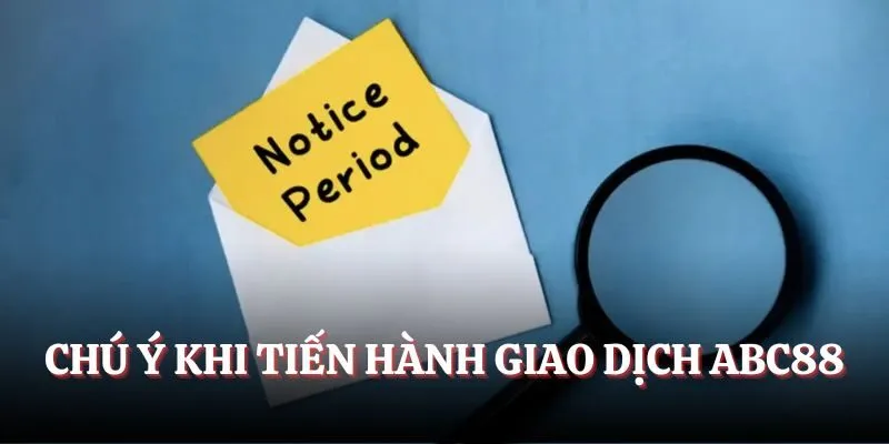 Chú ý khi tiến hành giao dịch Ace88