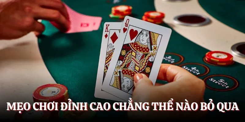 Mẹo chơi đỉnh cao mà bạn chẳng thể nào bỏ qua