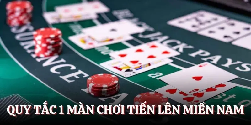 Quy tắc của 1 màn chơi Tiến lên miền Nam
